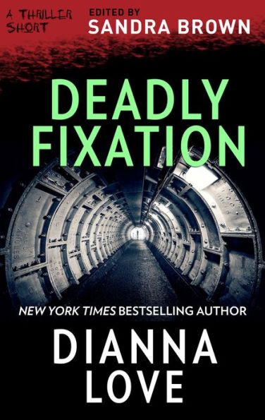 Deadly Fixation