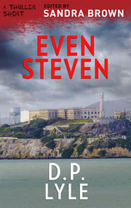 Title: Even Steven, Author: D.P. Lyle