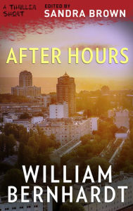 Title: After Hours, Author: William Bernhardt