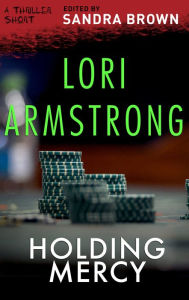 Title: Holding Mercy, Author: Lori Armstrong