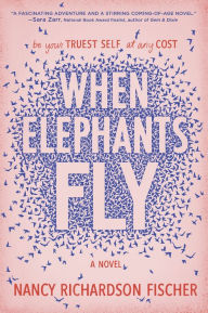Title: When Elephants Fly, Author: Nancy Richardson Fischer