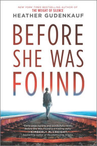 Title: Before She Was Found: A Novel, Author: Heather Gudenkauf