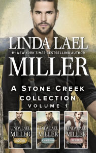 Title: A Stone Creek Collection Volume 1: The Man from Stone Creek\A Wanted Man\The Rustler, Author: Linda Lael Miller