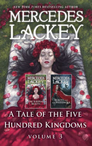 Title: A Tale of the Five Hundred Kingdoms Volume 3: A Fantasy Romance Novel, Author: Mercedes Lackey