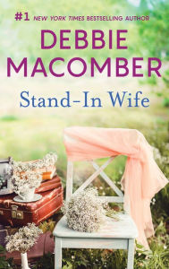 Title: Stand-In Wife, Author: Debbie Macomber