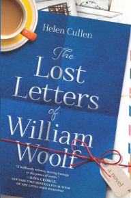 Title: The Lost Letters of William Woolf: A Novel, Author: Helen Cullen