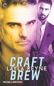 Title: Craft Brew, Author: Layla Reyne