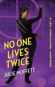 Title: No One Lives Twice & A Grave Calling: No One Lives Twice, Author: Julie Moffett