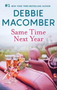 Title: Same Time, Next Year, Author: Debbie Macomber