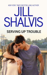 Title: Serving Up Trouble, Author: Jill Shalvis