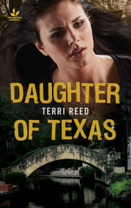 Title: Daughter of Texas, Author: Terri Reed