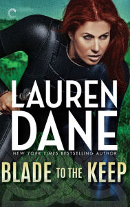 Title: Blade to the Keep (Goddess with a Blade Series #2), Author: Lauren Dane