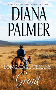 Title: Long, Tall Texans: Grant, Author: Diana Palmer