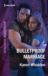 Title: Bulletproof Marriage, Author: Karen Whiddon