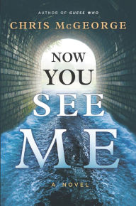 Epub book download freeNow You See Me: A Novel  English version9781488098703 byChris McGeorge