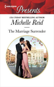 Title: The Marriage Surrender, Author: Michelle Reid