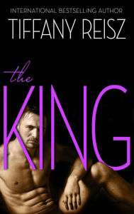 Title: The King, Author: Tiffany Reisz