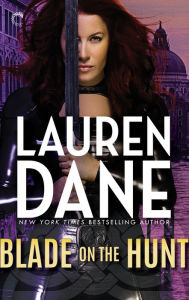 Title: Blade on the Hunt (Goddess with a Blade Series #3), Author: Lauren Dane
