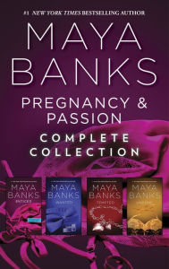 Title: Pregnancy & Passion Complete Collection, Author: Maya Banks