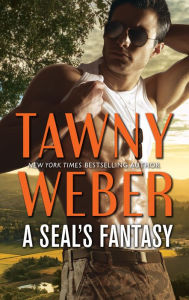 Title: A SEAL's Fantasy, Author: Tawny Weber