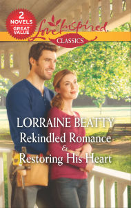 Search audio books free download Rekindled Romance & Restoring His Heart 9781488099632 (English Edition) by Lorraine Beatty
