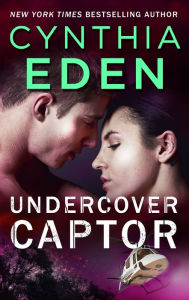 Title: Undercover Captor, Author: Cynthia Eden