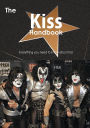 The Kiss Handbook - Everything You Need to Know about Kiss
