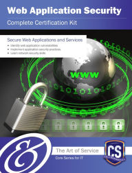 Title: Web Application Security Complete Certification Kit - Core Series for IT, Author: Ivanka Menken