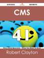 CMS 41 Success Secrets - 41 Most Asked Questions On CMS - What You Need To Know