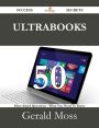 Ultrabooks 50 Success Secrets - 50 Most Asked Questions On Ultrabooks - What You Need To Know