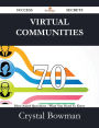 Virtual Communities 70 Success Secrets - 70 Most Asked Questions On Virtual Communities - What You Need To Know