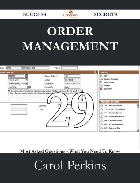 Order Management 29 Success Secrets - 29 Most Asked Questions On Order Management - What You Need To Know