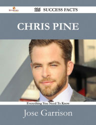 Title: Chris Pine 116 Success Facts - Everything you need to know about Chris Pine, Author: Jose Garrison