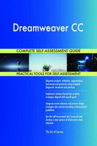 Title: Dreamweaver CC Complete Self-Assessment Guide, Author: Holly Harris