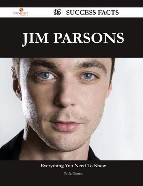 Jim Parsons 95 Success Facts - Everything You Need to Know about