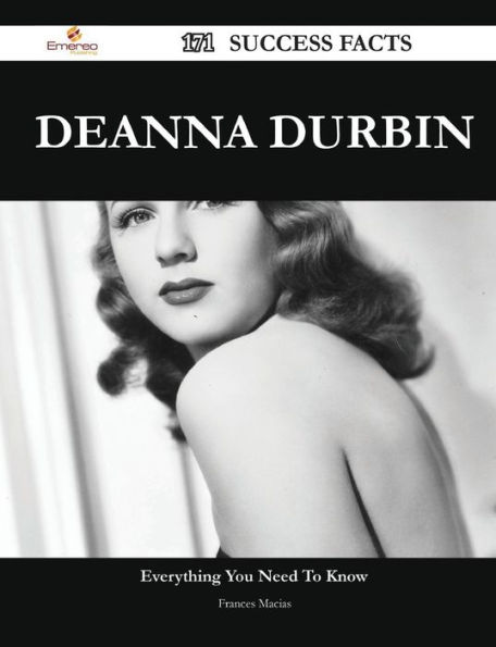 Deanna Durbin 171 Success Facts - Everything You Need to Know about