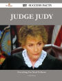 Judge Judy 107 Success Facts - Everything You Need to Know about Judge Judy