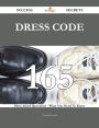 Dress Code 165 Success Secrets - 165 Most Asked Questions On Dress Code - What You Need To Know