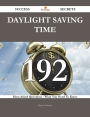 Daylight Saving Time 192 Success Secrets - 192 Most Asked Questions On Daylight Saving Time - What You Need To Know