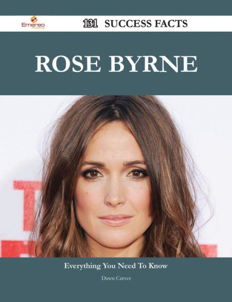 Rose Byrne 131 Success Facts - Everything you need to know about Rose Byrne