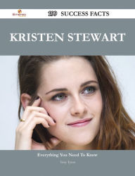 Title: Kristen Stewart 199 Success Facts - Everything you need to know about Kristen Stewart, Author: Tony Tyson