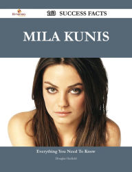 Title: Mila Kunis 163 Success Facts - Everything you need to know about Mila Kunis, Author: Douglas Hatfield