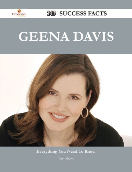 Geena Davis 143 Success Facts - Everything you need to know about Geena Davis