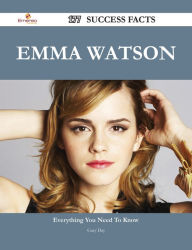 Title: Emma Watson 177 Success Facts - Everything you need to know about Emma Watson, Author: Gary Day