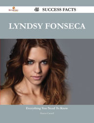 Title: Lyndsy Fonseca 45 Success Facts - Everything you need to know about Lyndsy Fonseca, Author: Sharon Cantrell