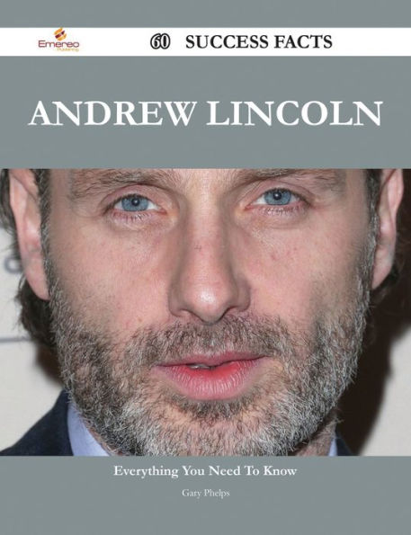 Andrew Lincoln 60 Success Facts - Everything you need to know about Andrew Lincoln