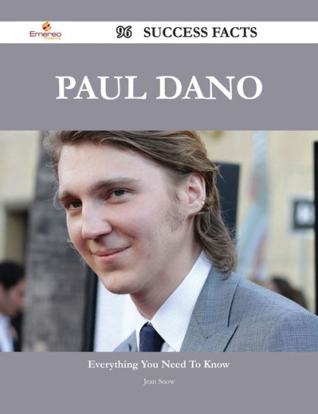 Paul Dano 96 Success Facts - Everything you need to know about Paul Dano