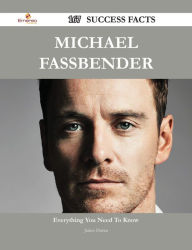 Title: Michael Fassbender 167 Success Facts - Everything you need to know about Michael Fassbender, Author: Janice Duran