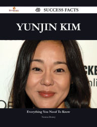 Title: Yunjin Kim 40 Success Facts - Everything you need to know about Yunjin Kim, Author: Norma Dorsey