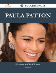 Title: Paula Patton 63 Success Facts - Everything you need to know about Paula Patton, Author: Roger Dunn